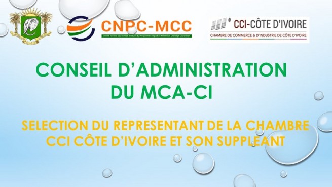 Avis de Convocation pour l'&eacute;lection du Repr&eacute;sentant de la CCI-CI et son Suppl&eacute;ant pour le Board du MCA C&ocirc;te-d&rsquo;Ivoire